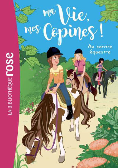 Image de MA VIE, MES COPINES 10 - AU CENTRE EQUESTRE