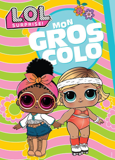 Image de L.O.L. SURPRISE! - MON GROS COLO NED