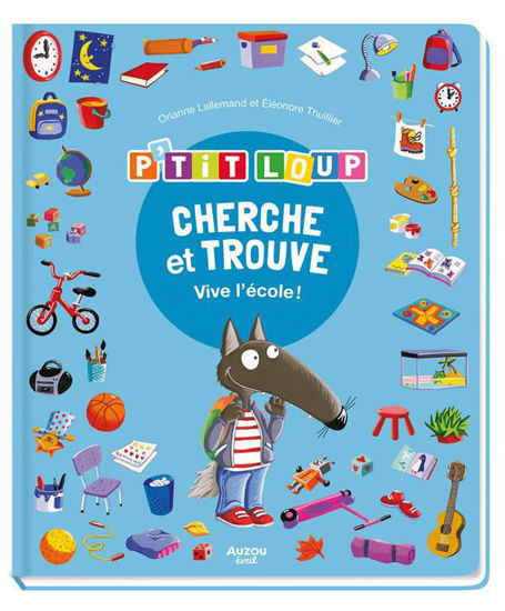 Image de PTIT LOUP CHERCHE TROUVE VIVE L'ECOLE