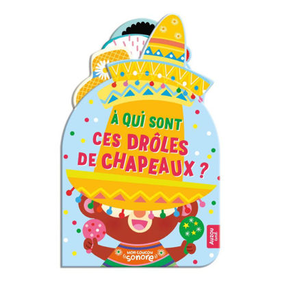 Image de A QUI SONT CES DROLES DE CHAPEAUX